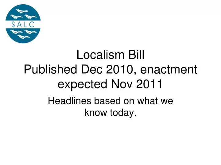 localism bill published dec 2010 enactment expected nov 2011