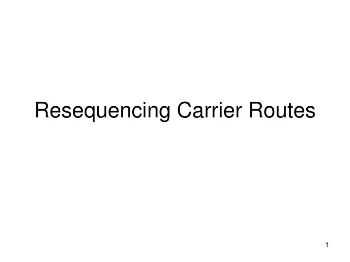 resequencing carrier routes