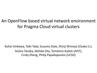 An OpenFlow based virtual network environment for Pragma Cloud virtual clusters