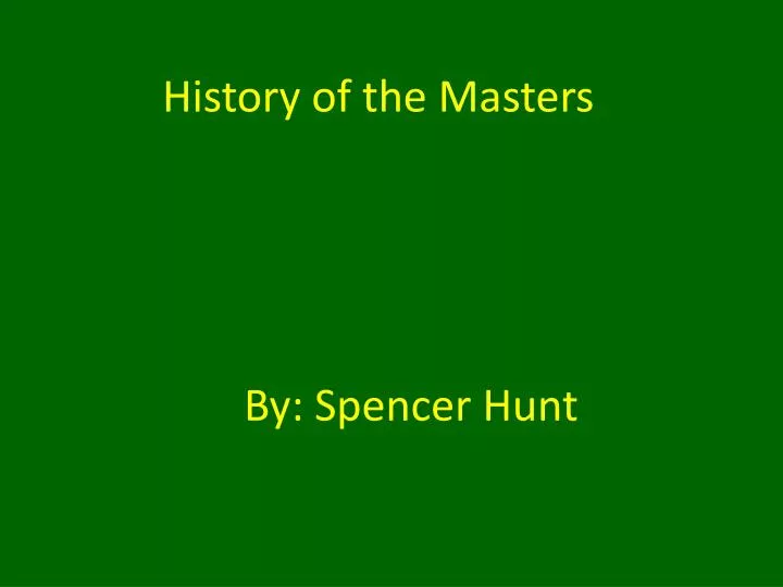 history of the masters