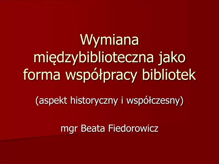 wymiana mi dzybiblioteczna jako forma wsp pracy bibliotek