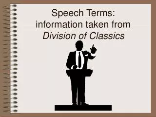 Speech Terms: information taken from Division of Classics