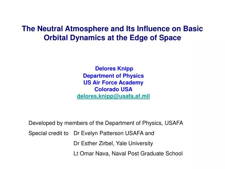 the neutral atmosphere and its influence on basic orbital dynamics at the edge of space