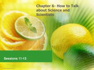 Chapter 6- How to Talk about Science and Scientists