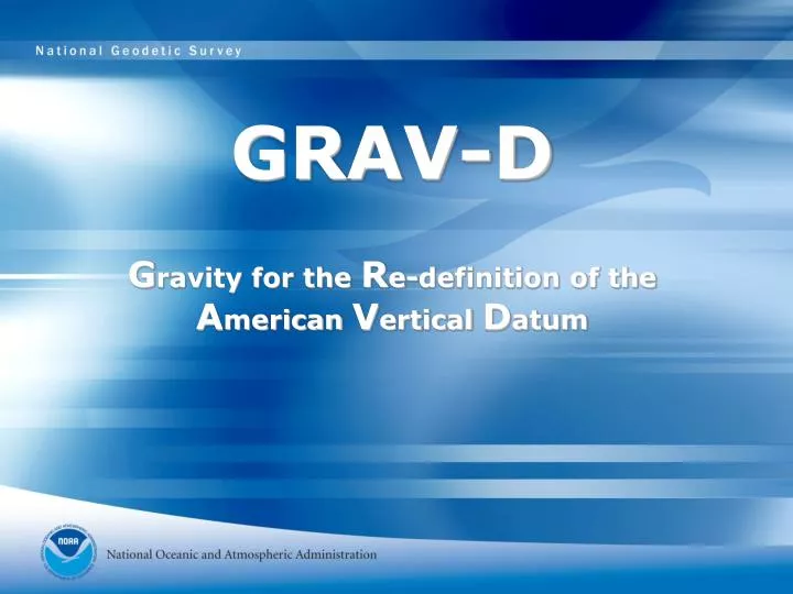 grav d g ravity for the r e definition of the a merican v ertical d atum