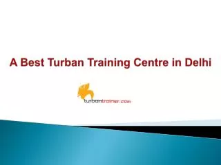 A Best Turban Training Centre in Delhi