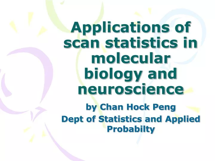 applications of scan statistics in molecular biology and neuroscience