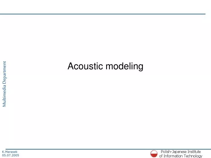 Ppt Acoustic Modeling Powerpoint Presentation Free Download Id4404576
