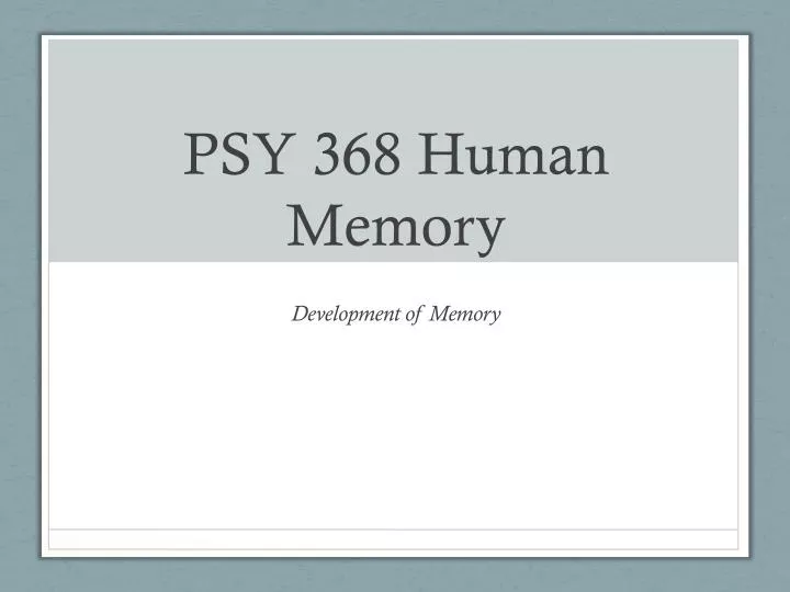 psy 368 human memory