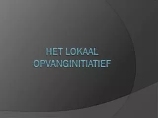 het lokaal opvanginitiatief