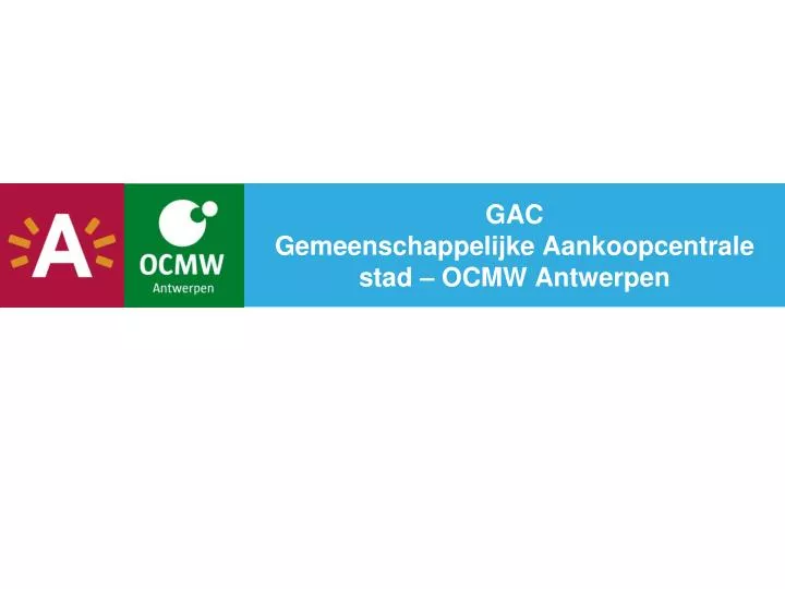 gac gemeenschappelijke aankoopcentrale stad ocmw antwerpen