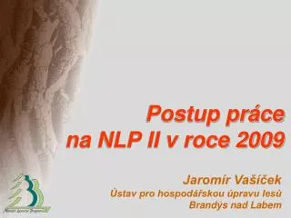postup pr ce na nlp ii v roce 2009