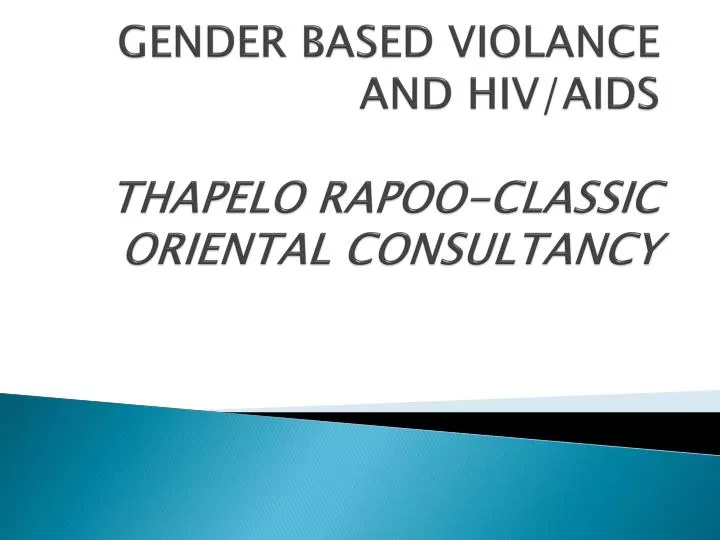gender based violance and hiv aids thapelo rapoo classic oriental consultancy