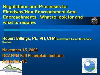 Robert Billings, PE, PH, CFM Mecklenburg County Storm Water Services November 15, 2008