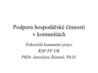 podpora hospod sk innosti v komunit ch