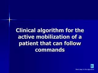 Clinical algorithm for the active mobilization of a patient that can follow commands