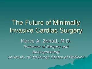 The Future of Minimally Invasive Cardiac Surgery