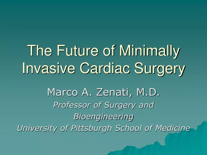 the future of minimally invasive cardiac surgery