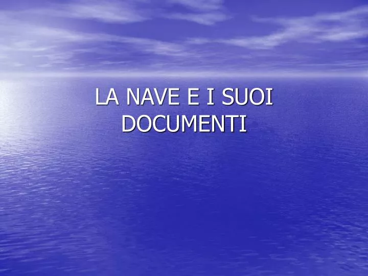 la nave e i suoi documenti