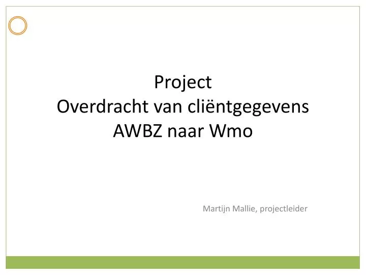 project overdracht van cli ntgegevens awbz naar wmo