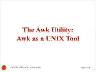 The Awk Utility: Awk as a UNIX Tool