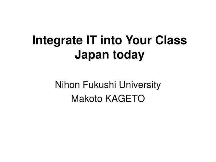integrate it into your class japan today