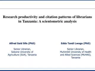 Research productivity and citation patterns of librarians in Tanzania: A scientometric analysis