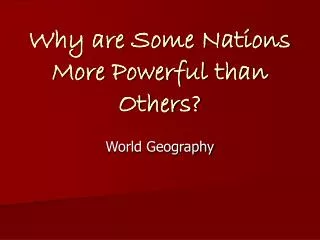 Why are Some Nations More Powerful than Others?