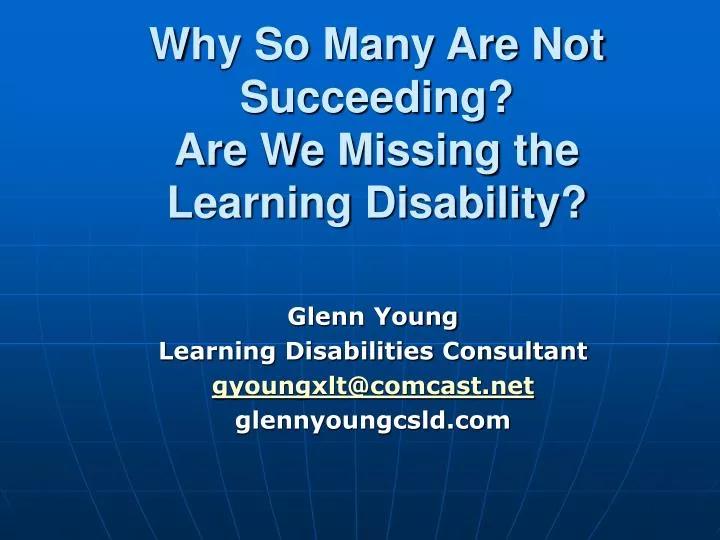 why so many are not succeeding are we missing the learning disability
