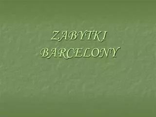zabytki barcelony