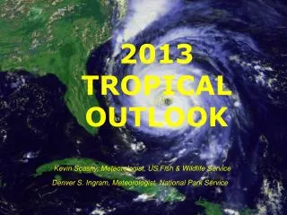 2013 TROPICAL OUTLOOK