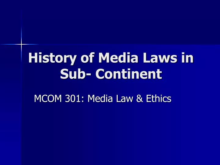 history of media laws in sub continent