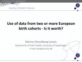 Use of data from two or more European birth cohorts - Is it worth?