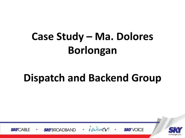 case study ma dolores borlongan dispatch and backend group