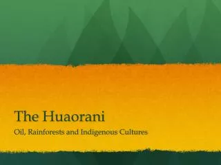 The Huaorani