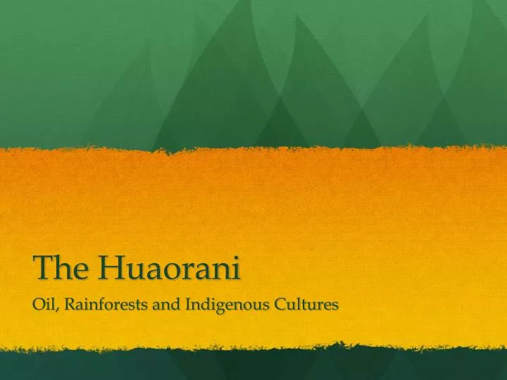 the huaorani