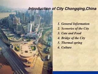 General Information Sceneries of the City Cate and Food Bridge of the City Thermal spring Culture