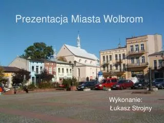prezentacja miasta wolbrom