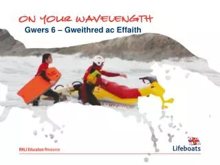 gwers 6 gweithred ac effaith