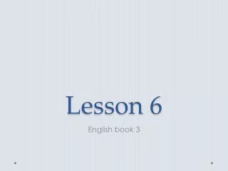 lesson 6