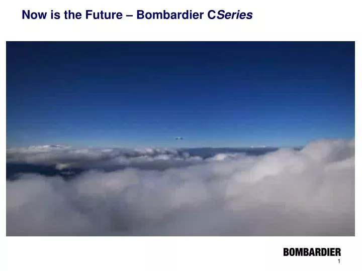 now is the future bombardier c series