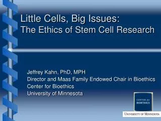 Little Cells, Big Issues: The Ethics of Stem Cell Research