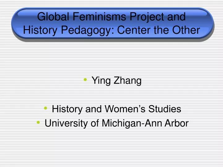 global feminisms project and history pedagogy center the other
