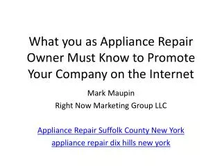 What you as Appliance Repair Owner Must Know to Promote Your Company on the Internet