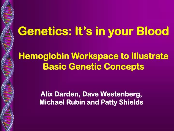 genetics it s in your blood hemoglobin workspace to illustrate basic genetic concepts