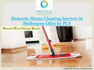 Domestic House Cleaning Services in Melbourne Offer by PCS