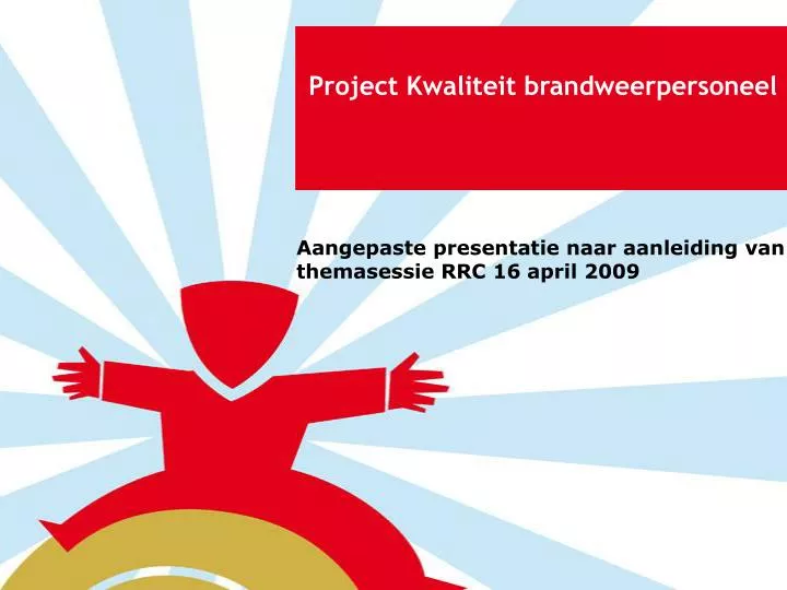 aangepaste presentatie naar aanleiding van themasessie rrc 16 april 2009