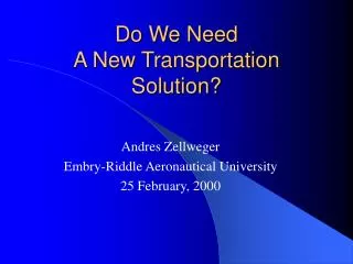 Do We Need A New Transportation Solution?
