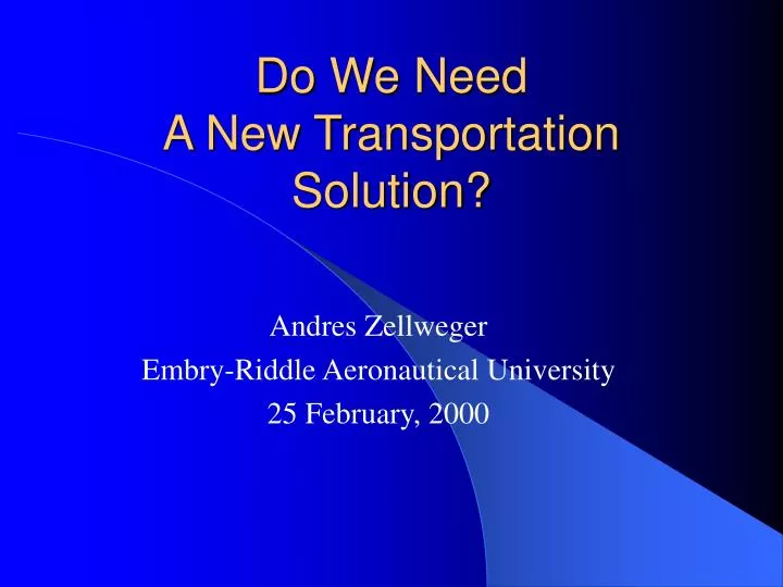 do we need a new transportation solution