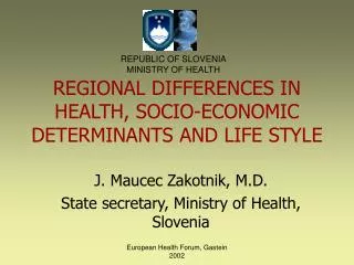 REGIONAL DIF F ERENCES IN HEALTH, SOCIO-ECONOMIC DETERMINANTS AND LIFE STYLE